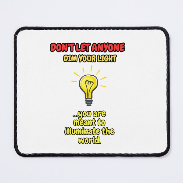 Item preview, Copy of Don't let anyone dim your light designed and sold by MENTAL HEALTH SWEETPEA.