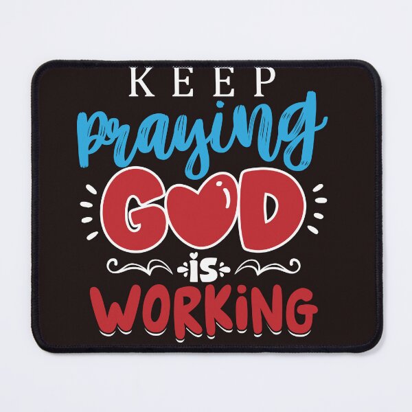 Item preview, Keep praying God is working! designed and sold by fribabywonder.