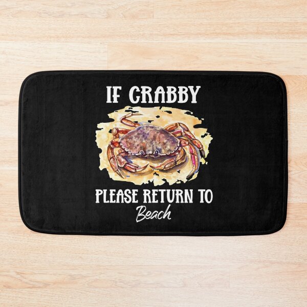 Item preview, If Crabby Please Return to Beach Crabbing Crab Fest Lover designed and sold by Dressed For  Duty.