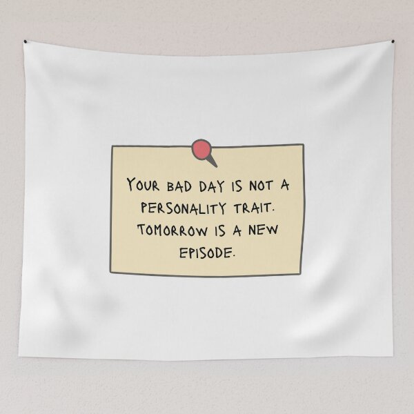 Item preview, Your bad day is not a personality trait. Tomorrow is a new episode - Positive Affirmations Reminder designed and sold by mimiscreativity.