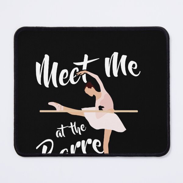 Item preview, Meet Me At The Barre Funny Dance Fitness Ballet Workout designed and sold by Dressed For Duty.