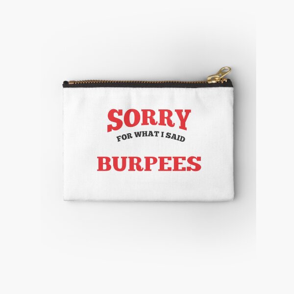 Item preview, I'M Sorry For What I Said During Burpees Gift Men Women Workout designed and sold by itsagrind.