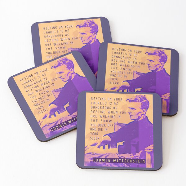Item preview, Ludwig Wittgenstein quote: Resting on your laurels is as dangerous as resting when you are walking in the snow. You doze off and die in your sleep. designed and sold by artbleed.