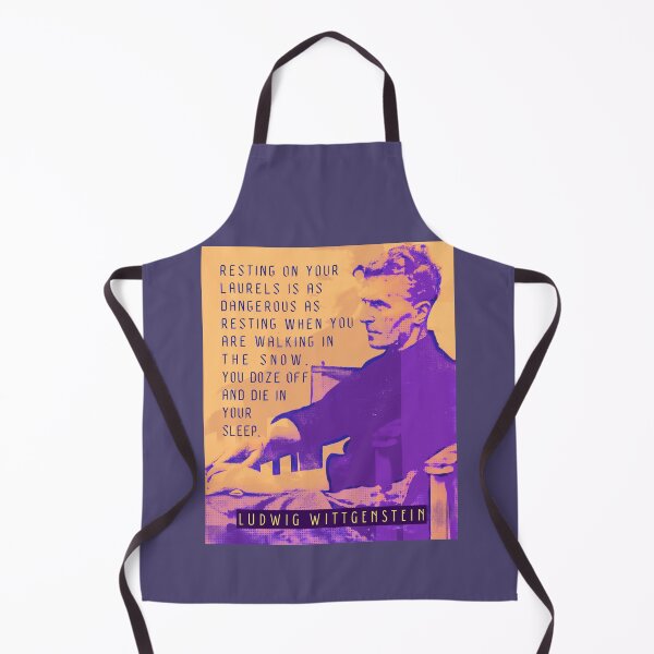 Item preview, Ludwig Wittgenstein quote: Resting on your laurels is as dangerous as resting when you are walking in the snow. You doze off and die in your sleep. designed and sold by artbleed.