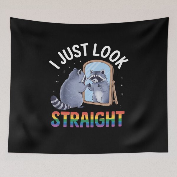 Item preview, I Just Look Straight Funny Raccoon Queer Gay Les LGBT Meme designed and sold by aidenpier.