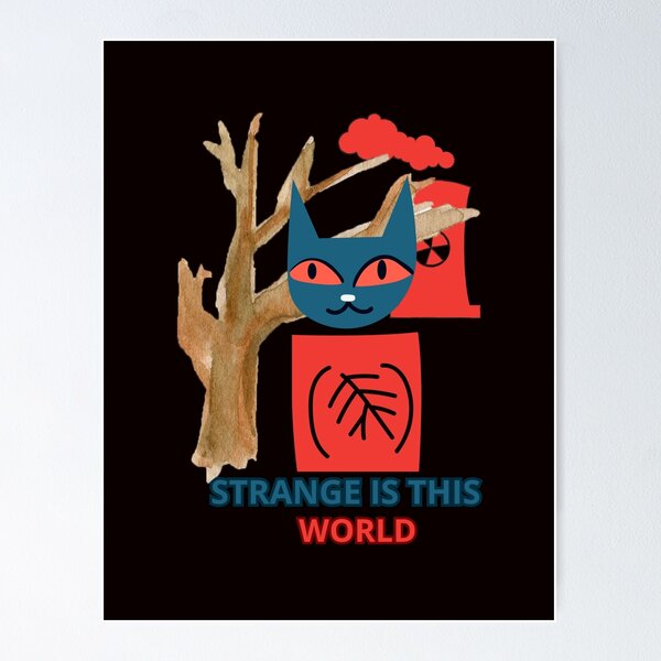 Item preview, STRANGE IS THIS WORLD designed and sold by Tadeusz1.