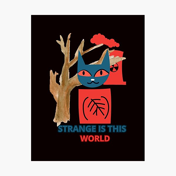 Item preview, STRANGE IS THIS WORLD designed and sold by Tadeusz1.