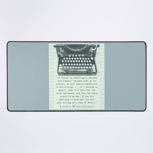 Item preview, Ludwig Wittgenstein quote: “If anyone is unwilling to descend into himself, because this is too painful, he will remain superficial in his writing. . . ” designed and sold by artbleed.