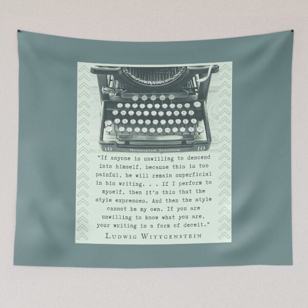 Item preview, Ludwig Wittgenstein quote: “If anyone is unwilling to descend into himself, because this is too painful, he will remain superficial in his writing. . . ” designed and sold by artbleed.