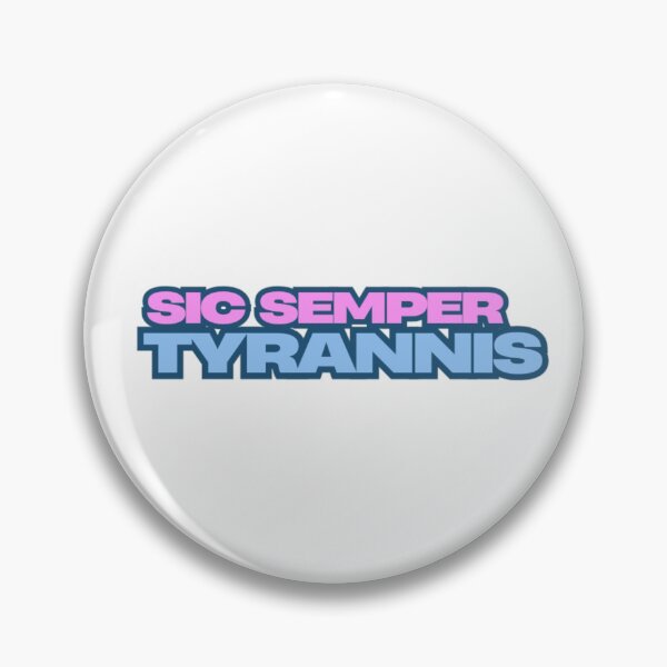 Item preview, Sic Semper Tyrannis designed and sold by Label-Art.