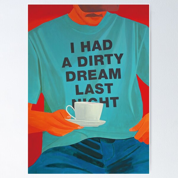 Item preview, I had a dirty dream last night Tshirts designed and sold by ln-dshop.