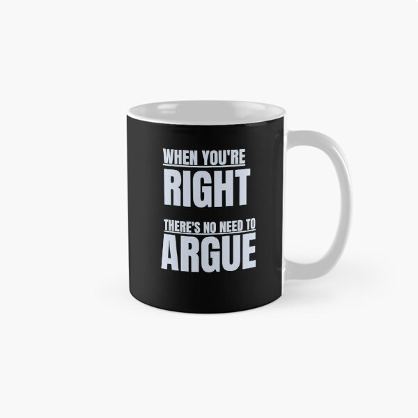 Aperçu de l'œuvre Quand on a raison, il n’y a pas besoin de discuter. créée et vendue par CrazyBYT.