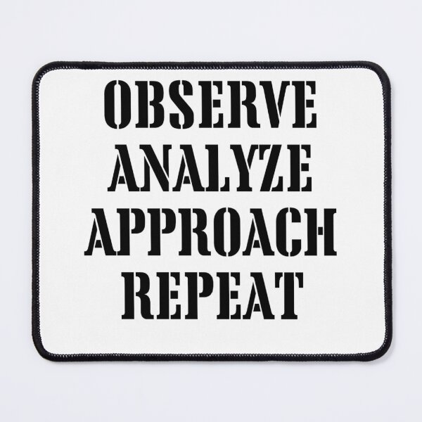 Item preview, Observe Analyze Approach Repeat designed and sold by TShirtCrafters.