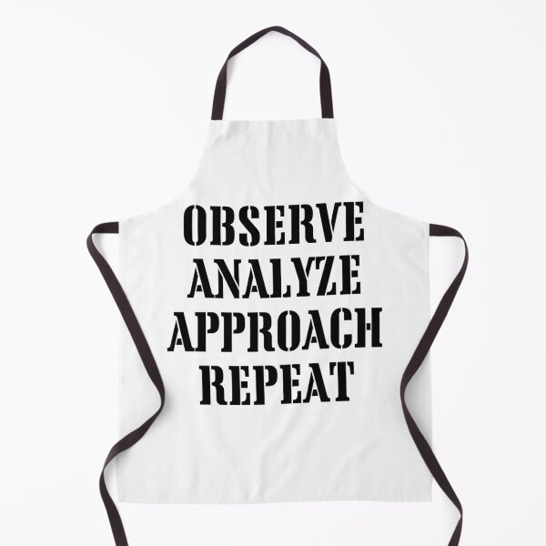 Item preview, Observe Analyze Approach Repeat designed and sold by TShirtCrafters.