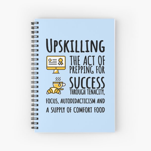 Item preview, Upskilling, Black Text. designed and sold by UltraQuirky.
