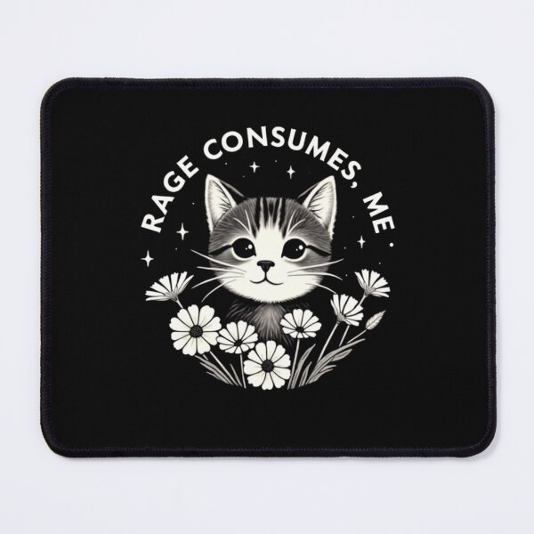Item preview, Cute Cat Rage Consumes Me Funny Sarcastic Kitten Flower designed and sold by KAYDEE01212 ✨.