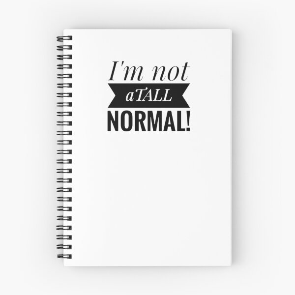 Item preview,  I'm not atall normal! Tall Person T Shirt Funny  designed and sold by Jenny Meehan Art Prints and Patterns  .