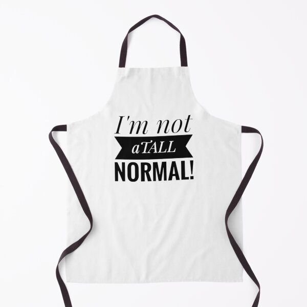 Item preview,  I'm not atall normal! Tall Person T Shirt Funny  designed and sold by Jenny Meehan Art Prints and Patterns  .