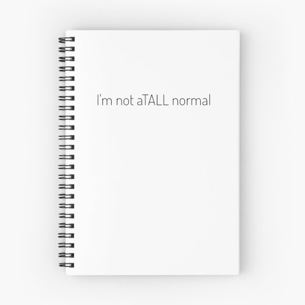 Item preview,  I'm not atall normal! Tall Person Longline T Shirt  designed and sold by Jenny Meehan Art Prints and Patterns  .