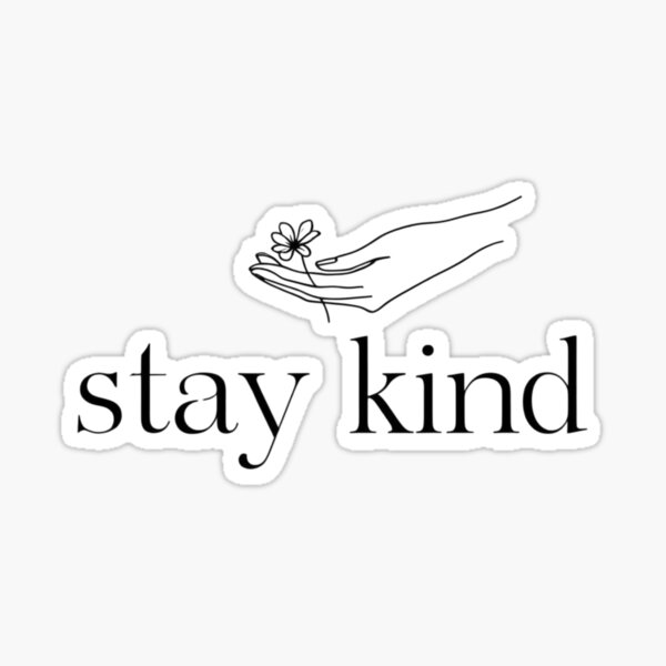 Item preview, Stay Kind designed and sold by StormArte.