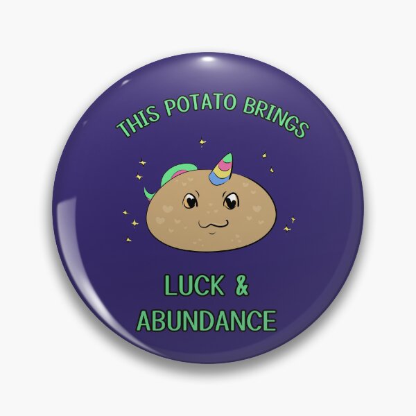 Item preview, This Potato Brings Luck & Abundance designed and sold by HugSomeNettles.