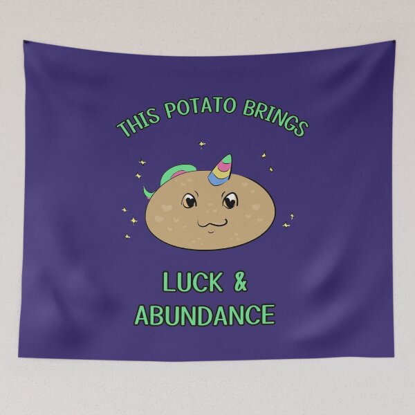 Item preview, This Potato Brings Luck & Abundance designed and sold by HugSomeNettles.
