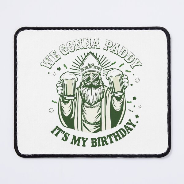 Item preview,  We Gonna Paddy  It’s My Birthday – Funny Saint Paddy’s Day Beer Drinking  designed and sold by svarupa.