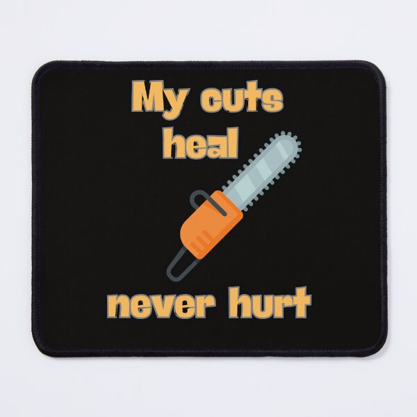 Item preview, My cuts heal never hurt designed and sold by FrameFlow.