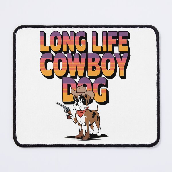 Item preview, Long life cowboy dog - American cowboy dog - Cowboy dog - Get the cowboy dog out - Think cowboy dog - Free cowboy dog - Run for the cowboy dog - Funky cowboy dog designed and sold by JansenGS.
