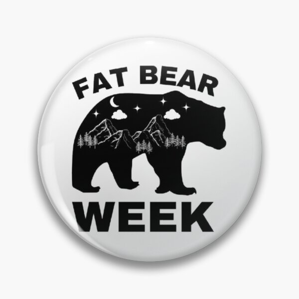 Item preview, FAT BEAR WEEK designed and sold by closettycoot.