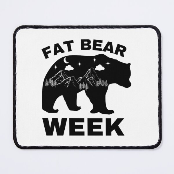 Item preview, FAT BEAR WEEK designed and sold by closettycoot.