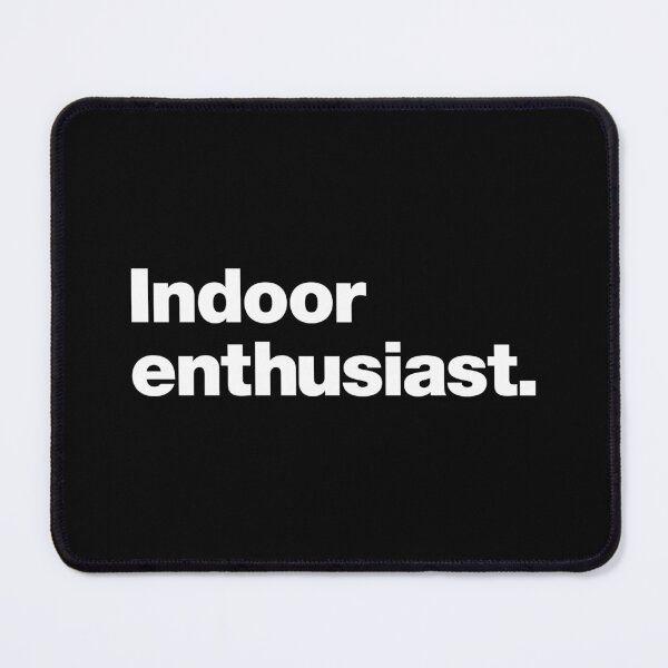 Item preview, Indoor Enthusiast designed and sold by chestify.