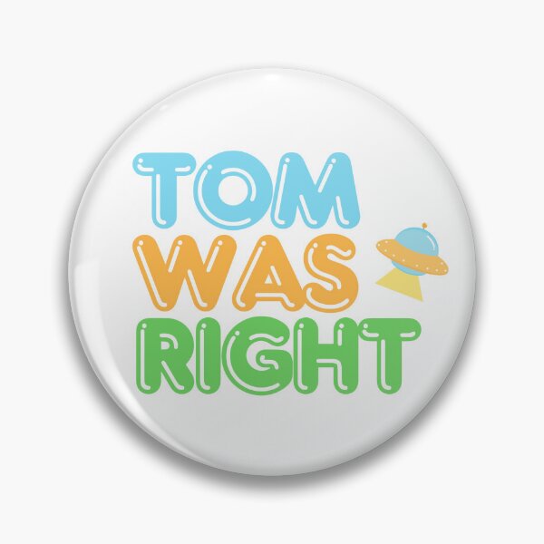 Item preview, Tom Was Right design. Aliens Exist. Tom Delonge was right cute version designed and sold by Anngozza2.