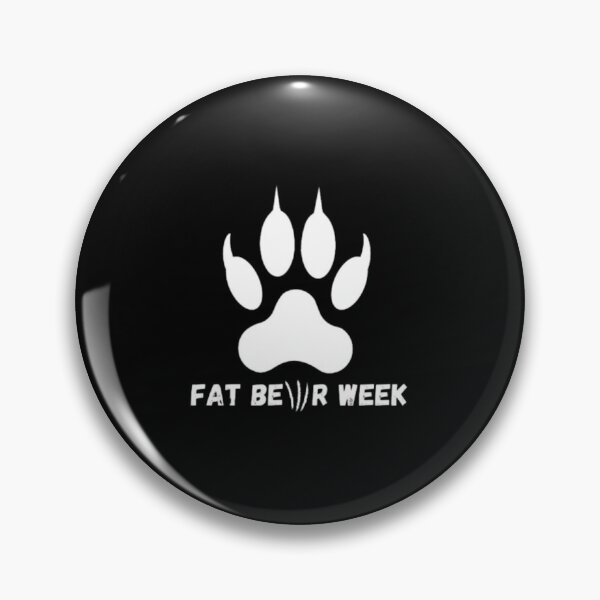 Item preview, FAT BEAR WEEK designed and sold by closettycoot.