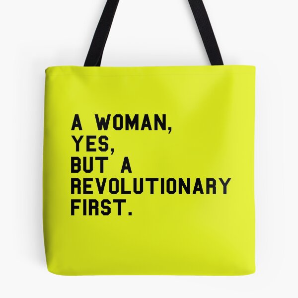 Item preview, A Woman, Yes, But A Revolutionary First designed and sold by RockFireMerch.
