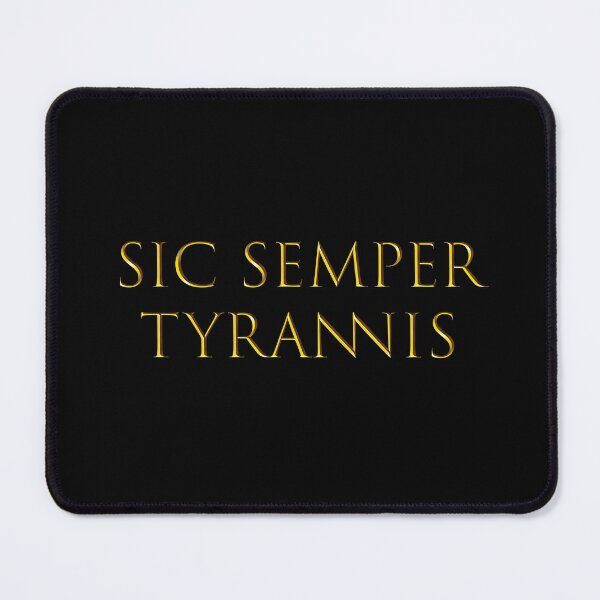 Item preview, sic semper tyrannis designed and sold by toongstudio.