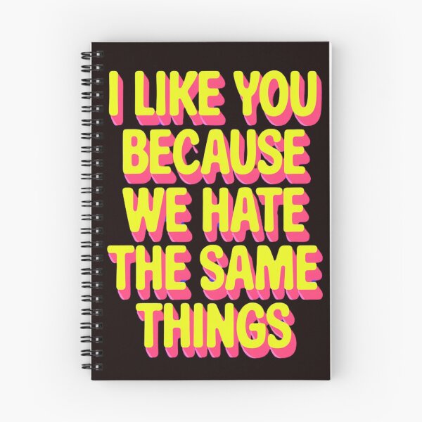 Item preview, "i like you because we hate the same things". designed and sold by aipaint.