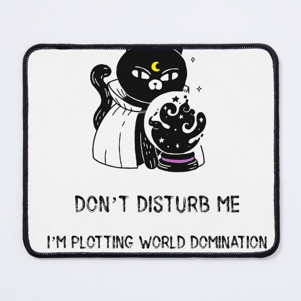 Item preview, Black Cat: Don’t disturb me, I’m plotting world domination designed and sold by nomadwanderer.