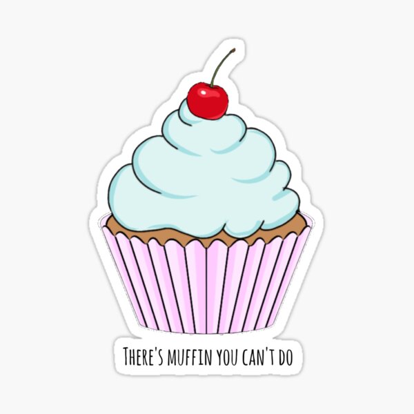 Muffin illustration with pun Sticker