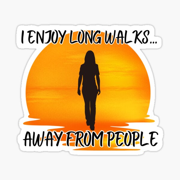 Item preview, I enjoy long walks... Away from people designed and sold by TenkaTees.