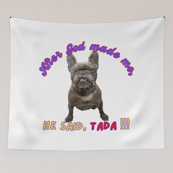 Item preview, After God made me, Tada, World's ugliest dog, funnyfits70, Humor, Funny, retro, vintages, funny quotes, animal humor, designed and sold by FunnyFits70.