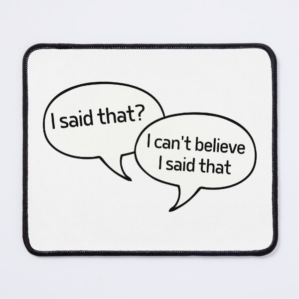 Item preview, Did I say that? designed and sold by studio468.