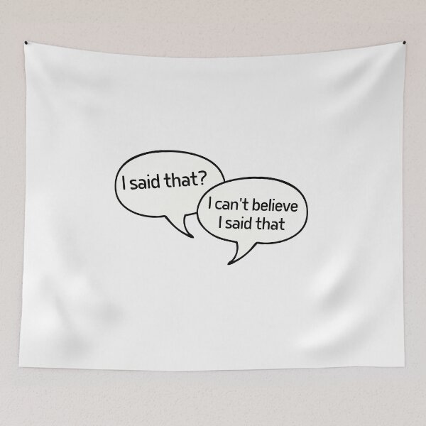 Item preview, Did I say that? designed and sold by studio468.