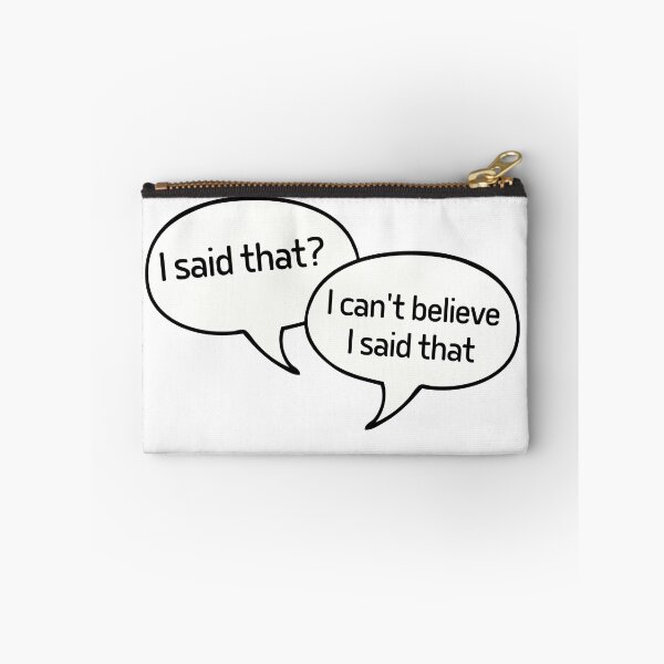 Item preview, Did I say that? designed and sold by studio468.
