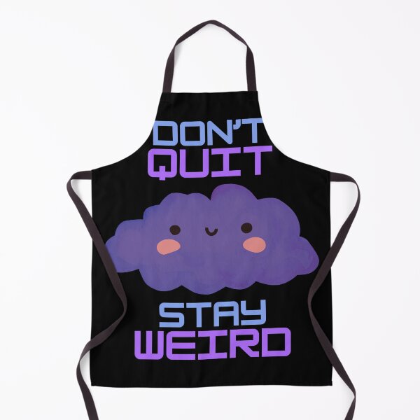 Item preview, Don't Quit Stay Weird Happy Cloud designed and sold by STC Creations Studio.