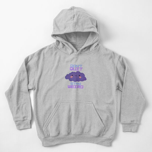 Item preview, Don't Quit Stay Weird Happy Cloud designed and sold by STC Creations Studio.