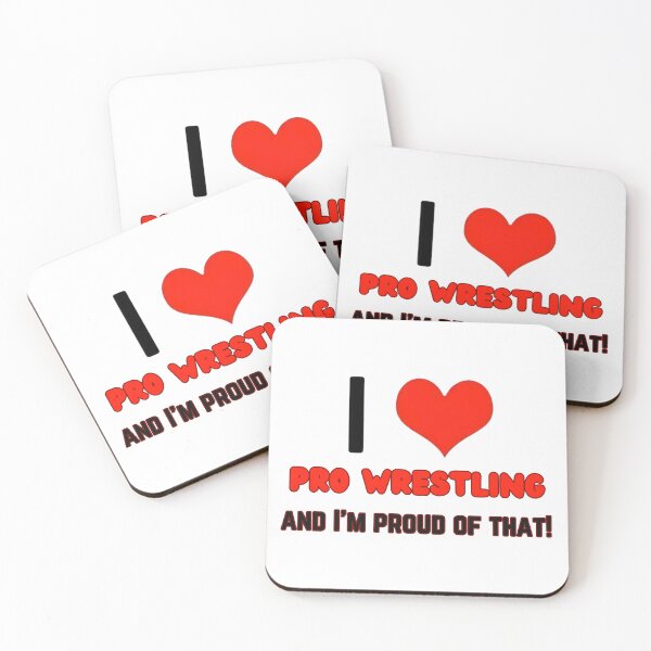 Item preview, I Love Pro Wrestling And Am Proud of That designed and sold by JoezPlace.
