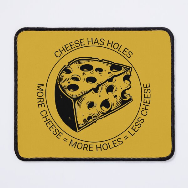 Item preview, Cheese has holes designed and sold by ReadytoWork.