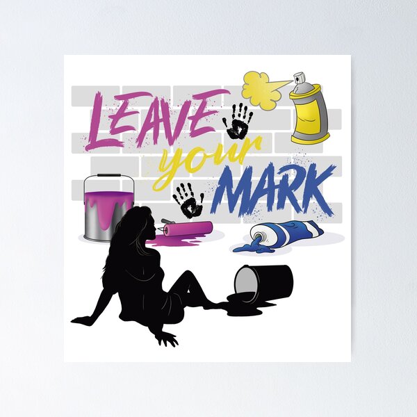 Item preview, Leave your mark designed and sold by AriLady.
