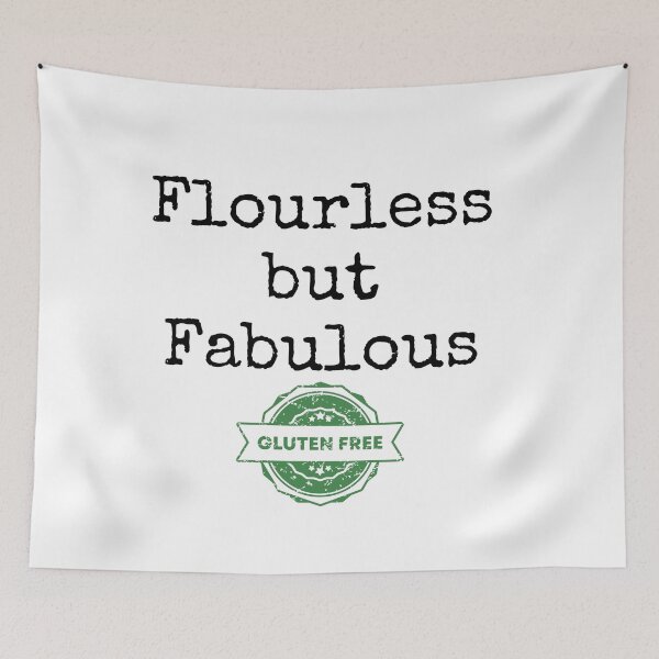 Item preview, Flourless but Fabulous. Gluten Free Celiac Disease Graphic designed and sold by MilenaOlborska.